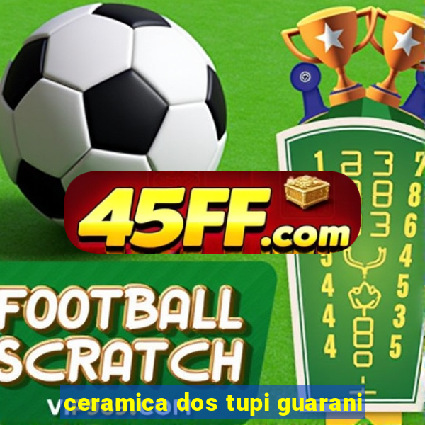 ceramica dos tupi guarani